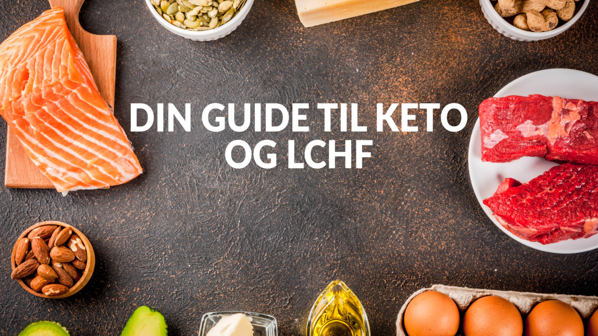 Din guide til ketodiæt og LCHF